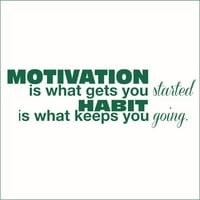 Мотивацијата е она што ве започнува, навика е .. винил цитат - средна - кралска сина боја